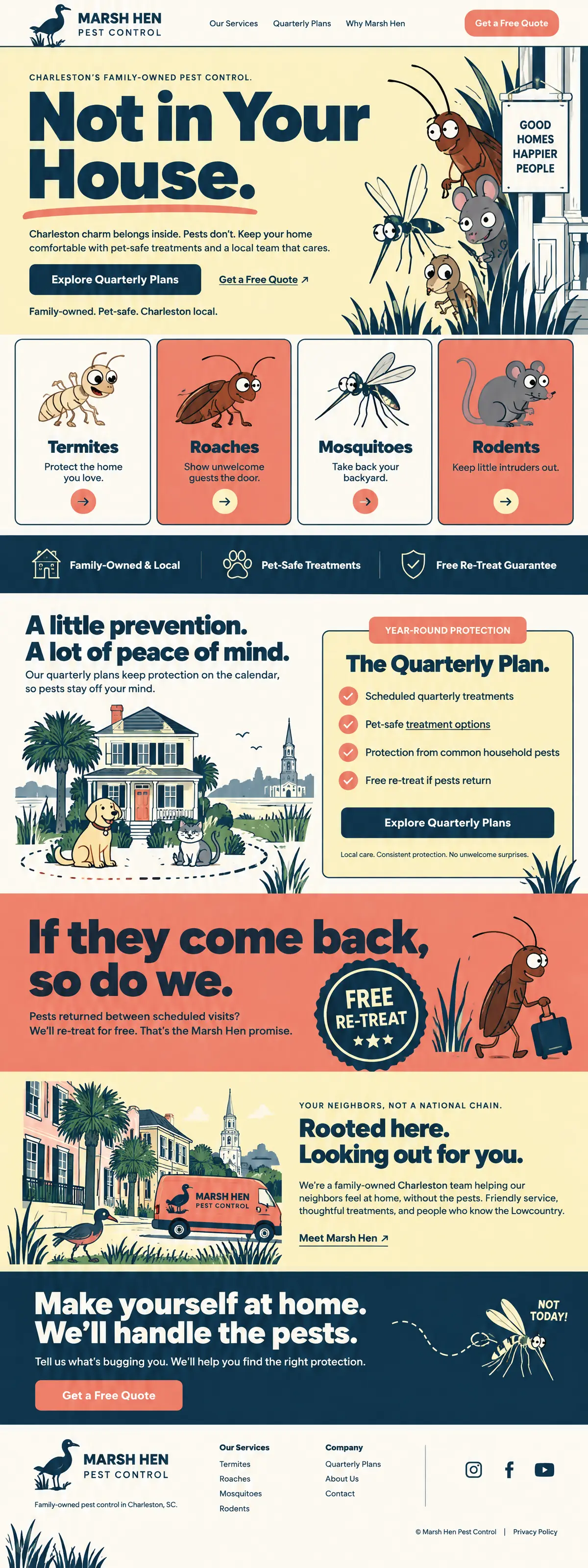 Homepage design for a pest control company in Charleston: butter yellow, navy and coral cartoon style; 'Not in Your House.' with cartoon bugs peeking from porch grass; four pest cards; quarterly plan beside an illustrated Charleston house; coral free re-treat band; street scene with a branded van